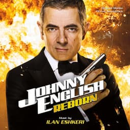 Johnny English Reborn - Ilan Eshkeri