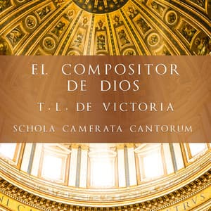 El Compositor de Dios T. L. De Victoria - Tomás Luis de Victoria