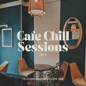 Cafe Chill Sessions: Lo-fi for a Laid-back Cafe Vibe Vol.3 - Eximo Blue