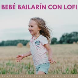 Bebé Bailarín Con Lofi: Beats Rítmicos Para El Juego Alegre - Hip-Hop Lofi Chill
