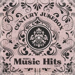 1920's Music Hits, Vol.17 - Century Jukebox