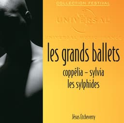 Les Grands Ballets: Coppélia-Sylvia-Les sylphides - Jésus Etcheverry
