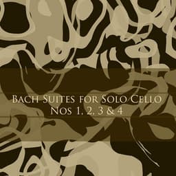 Bach: Suites for Solo Cello, Nos 1, 2, 3 & 4 - Johann Sebastian Bach