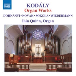 Kodály: Organ Works - Zoltán Kodály
