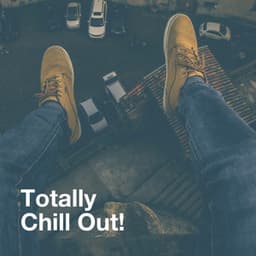 Totally Chill out! - Angels Of Relaxation
