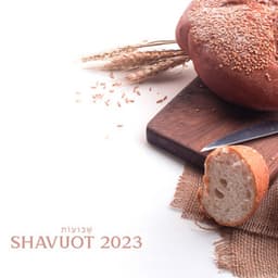 Shavuot 2023 שָׁבוּעוֹת - The Sixth Day Of Sivan - Jewish Folk Ambient