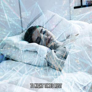 71 Night Times Rest - Música De Relajación Para Dormir Profundamente