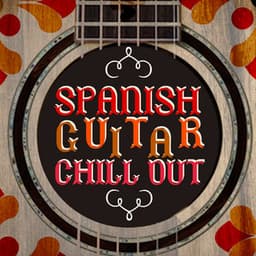 Spanish Guitar Chill Out - Relaxing Acoustic Guitar