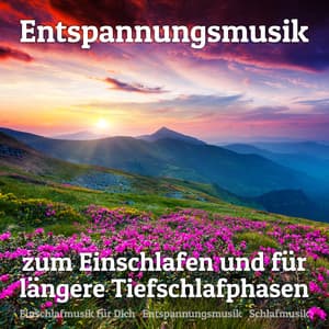 Entspannungsmusik zum Einschlafen und für längere Tiefschlafphasen - Schlafmusik