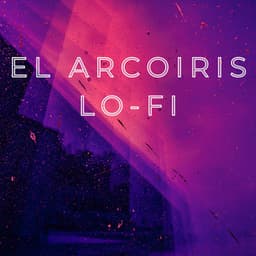 El Arcoiris Lo-Fi - Música para Bares De Lujo