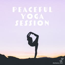 Peaceful Yoga Session - Meditation Zen