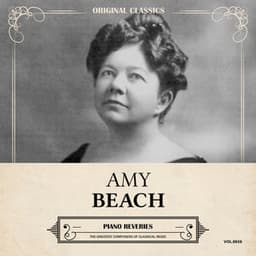Original Classics, Vol. 636: Amy Beach, Piano Reveries - Amy Beach