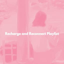 Recharge and Reconnect Playlist - Jazz Lounge Bar Radio