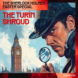 The Sherlock Holmes Easter Special: The Turin Shroud - Sherlock Holmes (English)