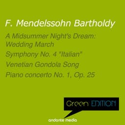 Green Edition - Mendelssohn: A Midsummer Night's Dream, Incidental Music: Wedding March - Felix Mendelssohn