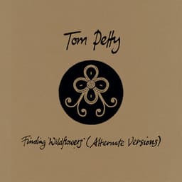 Finding Wildflowers - Tom Petty