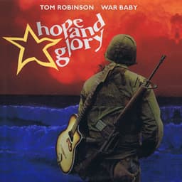 War Baby - Hope & Glory - Tom Robinson