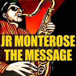 Jr Monterose: The Message - J.R. Monterose