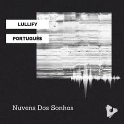 Nuvens Dos Sonhos - Lullify Português