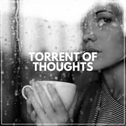 Torrent of Thoughts - Rain Sounds & White Noise