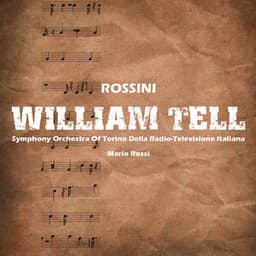 William Tell - Gioachino Rossini
