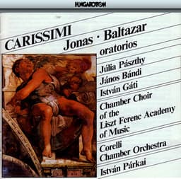 Carissimi: Jonas / Baltazar - Giacomo Carissimi