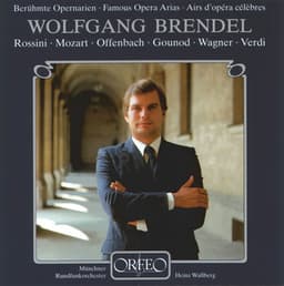 Famous Opera Arias - Wolfgang Brendel