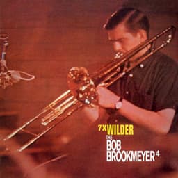 7 x Wilder - Bob Brookmeyer