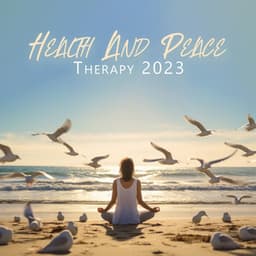 Health And Peace Therapy 2023: The Calm Relaxing Background, Calm And Relaxing Thought Atmosphere - The Lost Director