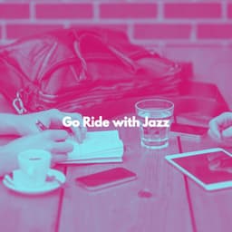 Go Ride with Jazz - Piano Jazz Bar