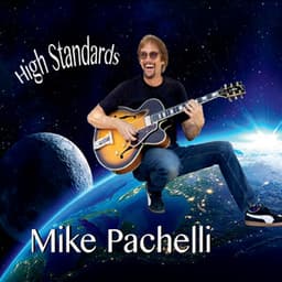 High Standards - Mike Pachelli