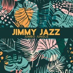 Jimmy Jazz Jumbo Jungle - Tik Tok A Clock