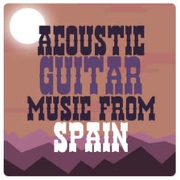 Acoustic Guitar Music from Spain - Spanish Guitar Music