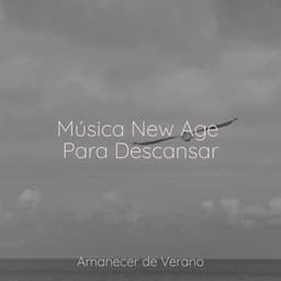 Música New Age Para Descansar - Relaxing Music