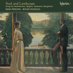 Soul and Landscape: Swedish Songs for Soprano & Piano - Miah Persson