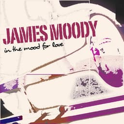 In the Mood for Love - James Moody