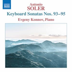 Soler: Keyboard Sonatas Nos. 93-95 - Antonio Soler