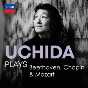 "Mitsuko Uchida Plays" - Beethoven, Chopin & Mozart - Mitsuko Uchida