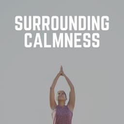 Surrounding Calmness - Dreamy White Noise
