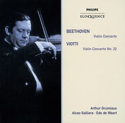 Beethoven: Violin Concerto;Viotti: Violin Concerto No.22 - Arthur Grumiaux