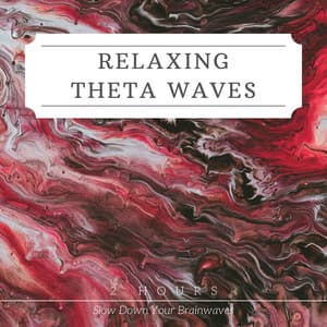 Relaxing Theta Waves : Slow Down Your Brainwaves - The Meditative State