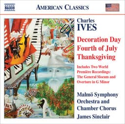 Ives, C.: Holidays Symphony  / The General Slocum / Overture in G Minor - Charles Ives