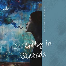 Serenity in Seconds: The 4-7-8 Miracle - Breathing Dreams