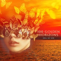 100 Golden Horizons - Chill Out 2018