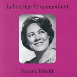 Lebendige Vergangenheit - Renata Tebaldi - Renata Tebaldi