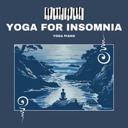 Yoga for Insomnia - Improving Sleep Quality - Yoga Piano