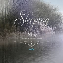 眠れるNissyオルゴール 〜雨の音〜 - Healing Energy