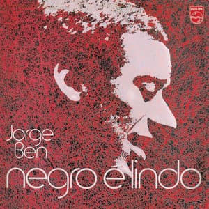 Negro É Lindo - Jorge Ben Jor