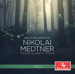 Medtner: Solo Piano Works, Vol. 1 - Nikolai Medtner