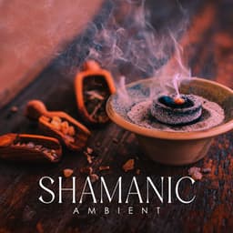 Shamanic Ambient: Flute and Drums Healing Relaxation - Native American Relaxation